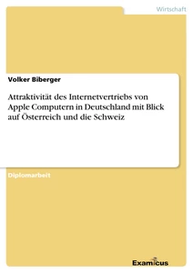 Title: Attraktivität des Internetvertriebs von Apple Computern in Deutschland mit Blick auf Österreich und die Schweiz