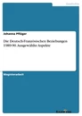 Título: Die Deutsch-Französischen Beziehungen 1989-90. Ausgewählte Aspekte