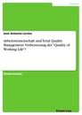 Título: Arbeitswissenschaft und Total Quality Management- Verbesserung der "Quality of Working Life"?