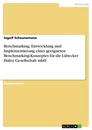 Título: Benchmarking. Entwicklung und Implementierung eines geeigneten Benchmarking-Konzeptes für die Lübecker Hafen Gesellschaft mbH