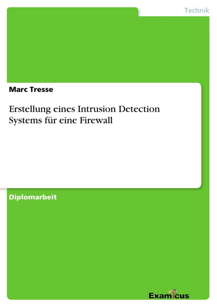 Titel: Erstellung eines Intrusion Detection Systems für eine Firewall