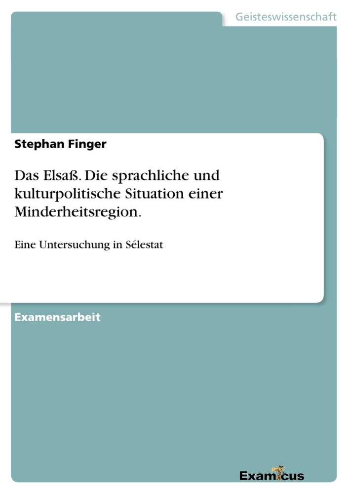 Title: Das Elsaß. Die sprachliche und kulturpolitische Situation einer Minderheitsregion.