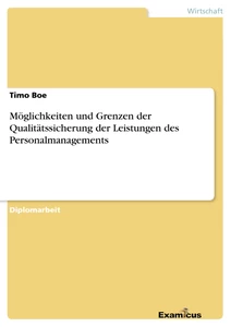 Titre: Möglichkeiten und Grenzen der Qualitätssicherung der Leistungen des Personalmanagements