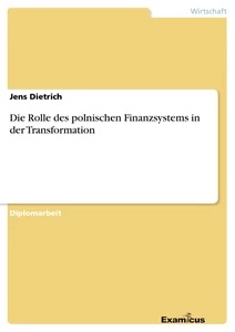 Titel: Die Rolle des polnischen Finanzsystems in der Transformation