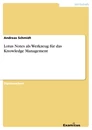 Titel: Lotus Notes als Werkzeug für das Knowledge Management