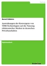 Title: Auswirkungen der Konvergenz von TIME-Technologien auf die Nutzung elektronischer Medien in deutschen Privathaushalten
