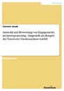 Title: Auswahl und Bewertung von Engagements im Sportsponsoring  - dargestellt am Beispiel der Toto-Lotto Niedersachsen GmbH