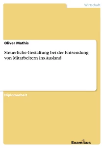 Título: Steuerliche Gestaltung bei der Entsendung von Mitarbeitern ins Ausland