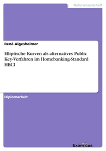 Title: Elliptische Kurven als alternatives Public Key-Verfahren im Homebanking-Standard HBCI