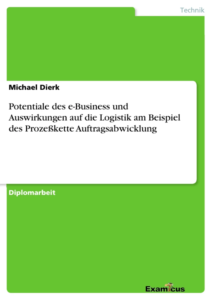 Título: Potentiale des e-Business und Auswirkungen auf die Logistik am Beispiel des Prozeßkette Auftragsabwicklung