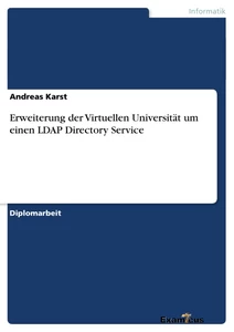 Titel: Erweiterung der Virtuellen Universität um einen LDAP Directory Service
