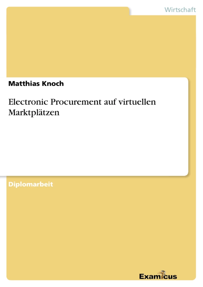 Titel: Electronic Procurement auf virtuellen Marktplätzen