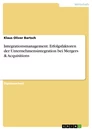 Titre: Integrationsmanagement. Erfolgsfaktoren der Unternehmensintegration bei Mergers & Acquisitions