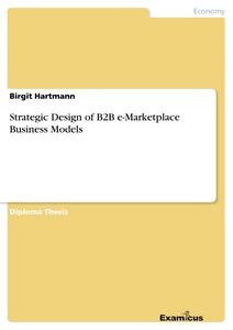 Titel: Strategic Design of B2B e-Marketplace Business Models