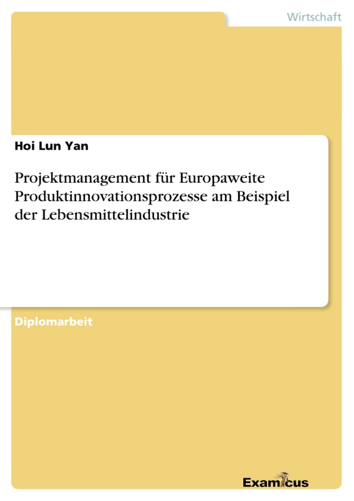 Title: Projektmanagement für Europaweite Produktinnovationsprozesse am Beispiel der Lebensmittelindustrie