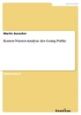 Title: Kosten-Nutzen-Analyse des Going Public