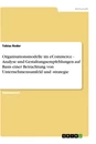 Título: Organisationsmodelle im eCommerce - Analyse und Gestaltungsempfehlungen auf Basis einer Betrachtung von Unternehmensumfeld und -strategie