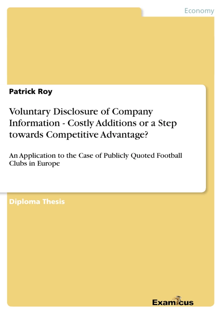 Title: Voluntary Disclosure of Company Information - Costly Additions or a Step towards Competitive Advantage? 