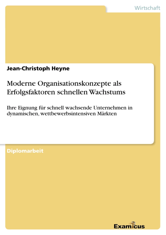 Title: Moderne Organisationskonzepte als Erfolgsfaktoren schnellen Wachstums