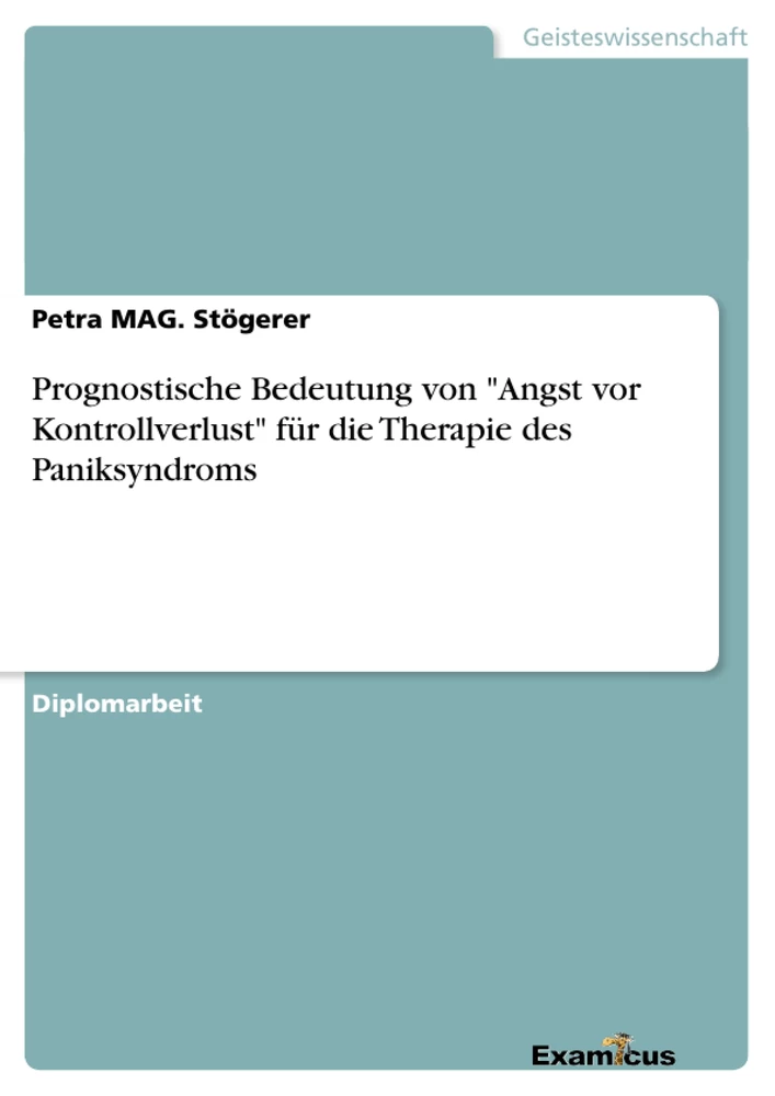 Title: Prognostische Bedeutung von "Angst vor Kontrollverlust" für die Therapie des Paniksyndroms