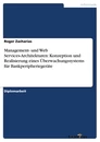 Titre: Management- und Web Services-Architekturen: Konzeption und Realisierung eines Überwachungssystems für Bankperipheriegeräte