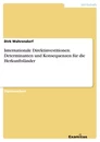Titel: Internationale Direktinvestitionen: Determinanten und Konsequenzen für die Herkunftsländer