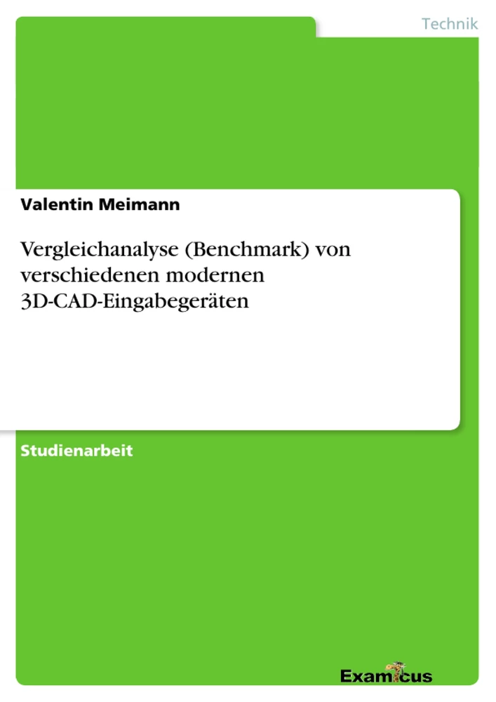 Titre: Vergleichanalyse (Benchmark) von verschiedenen modernen 3D-CAD-Eingabegeräten