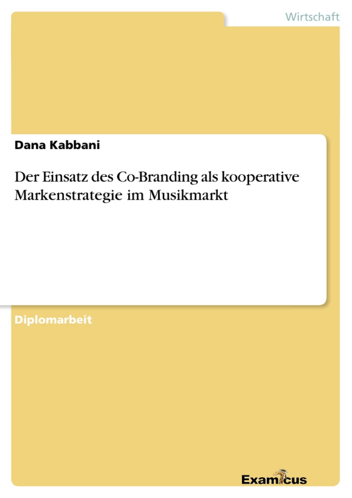 Título: Der Einsatz des Co-Branding als kooperative Markenstrategie im Musikmarkt