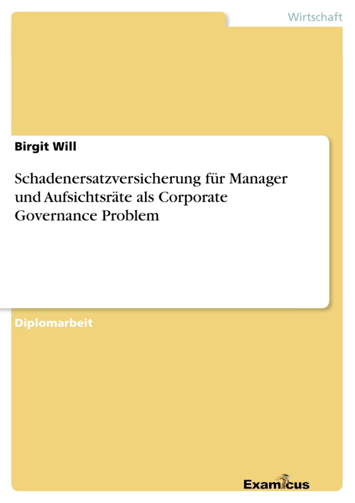 Título: Schadenersatzversicherung für Manager und Aufsichtsräte als Corporate Governance Problem