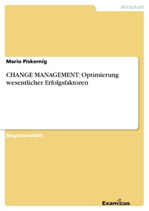 Titel: CHANGE MANAGEMENT: Optimierung wesentlicher Erfolgsfaktoren