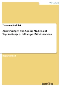 Título: Auswirkungen von Online-Medien auf Tageszeitungen - Fallbeispiel Niedersachsen