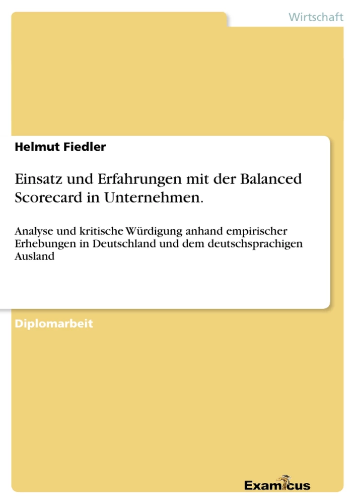 Title: Einsatz und Erfahrungen mit der Balanced Scorecard in Unternehmen. 	