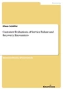 Titre: Customer Evaluations of Service Failure and Recovery Encounters