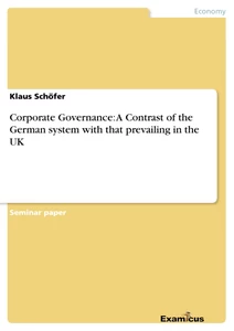 Title: Corporate Governance: A Contrast of the German system with that prevailing in the UK
