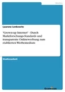 Titre: "Grown-up Internet" - Durch Marktforschungs-Standards und transparente Onlinewerbung zum etablierten Werbemedium
