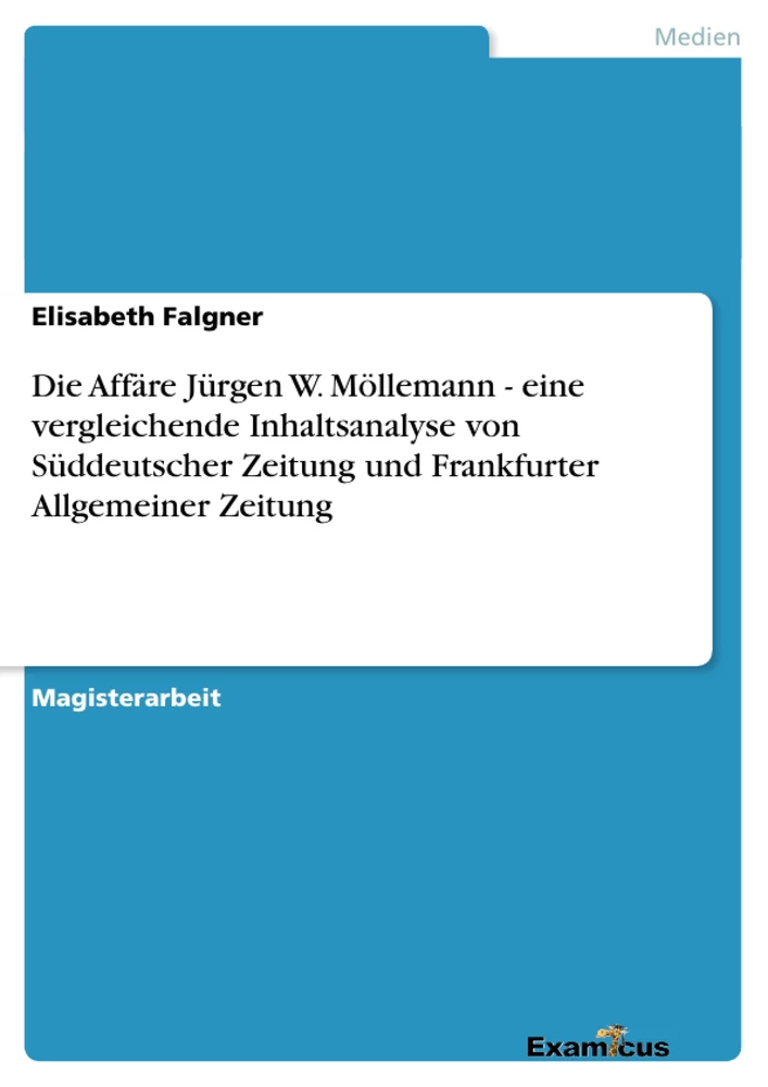 Titre: Die Affäre Jürgen W. Möllemann - eine vergleichende Inhaltsanalyse von Süddeutscher Zeitung und Frankfurter Allgemeiner Zeitung