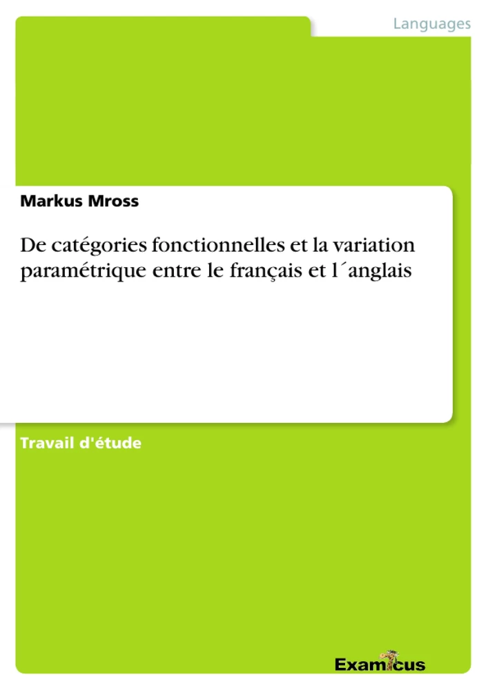 Titel: De catégories fonctionnelles et la variation paramétrique entre le français et l´anglais