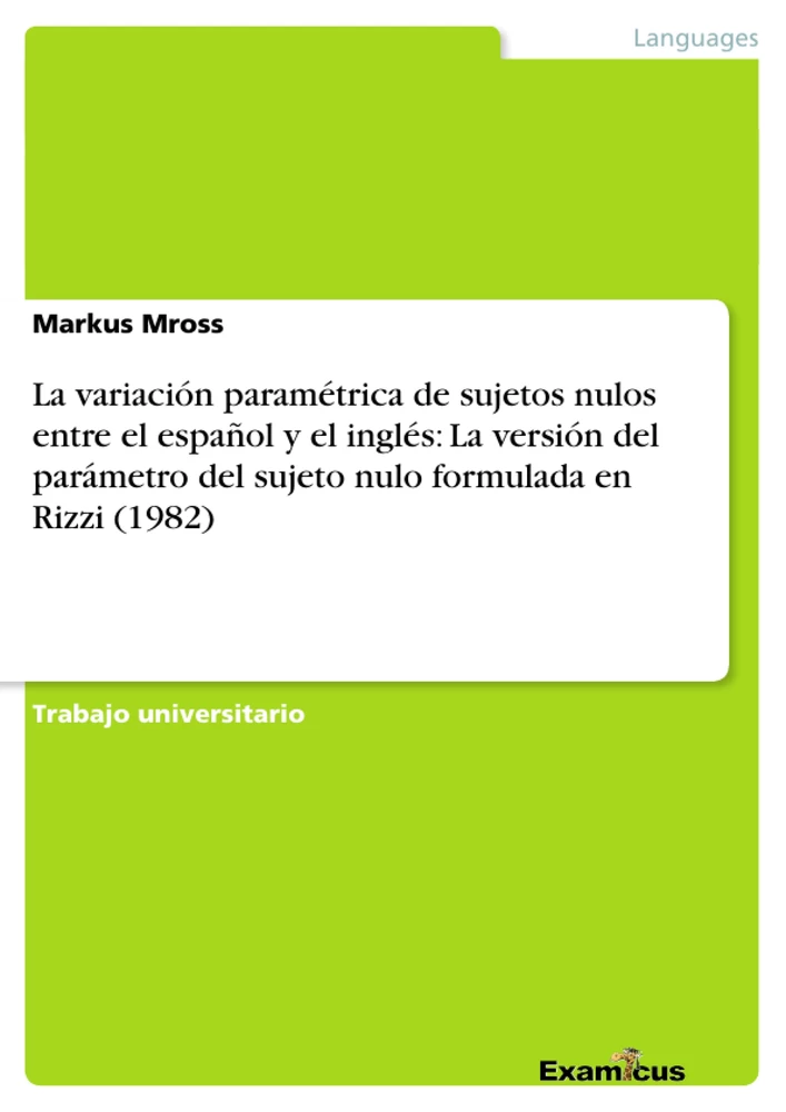 Título: La variación paramétrica de sujetos nulos entre el español y el inglés: La versión del parámetro del sujeto nulo formulada en Rizzi (1982)