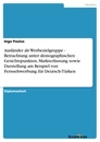 Título: Ausländer als Werbezielgruppe - Betrachtung unter demographischen Gesichtspunkten, Markterfassung sowie Darstellung am Beispiel von Fernsehwerbung für Deutsch-Türken