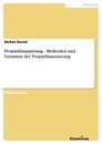 Titel: Projektfinanzierung  - Methoden und Varianten der Projektfinanzierung