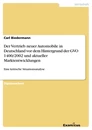 Título: Der Vertrieb neuer Automobile in Deutschland vor	dem Hintergrund der GVO 1400/2002 und aktueller Marktentwicklungen