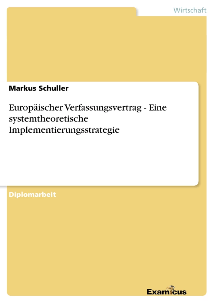 Title: Europäischer Verfassungsvertrag - Eine systemtheoretische Implementierungsstrategie