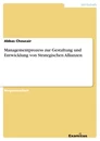 Titel: Managementprozess zur Gestaltung und Entwicklung von Strategischen Allianzen