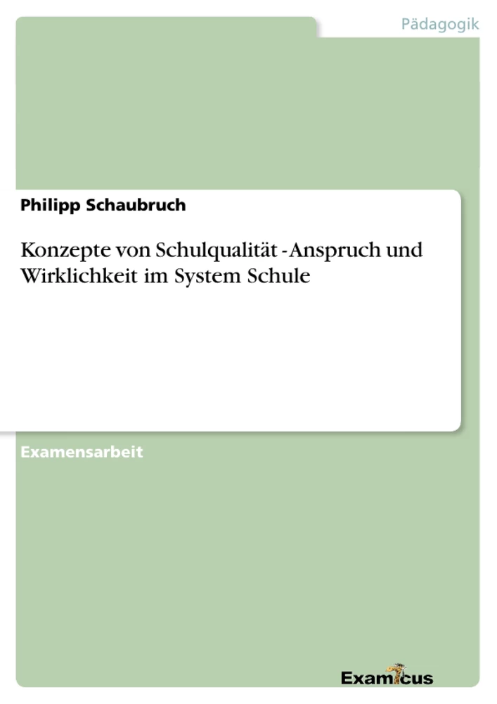 Titre: Konzepte von Schulqualität - Anspruch und Wirklichkeit im System Schule