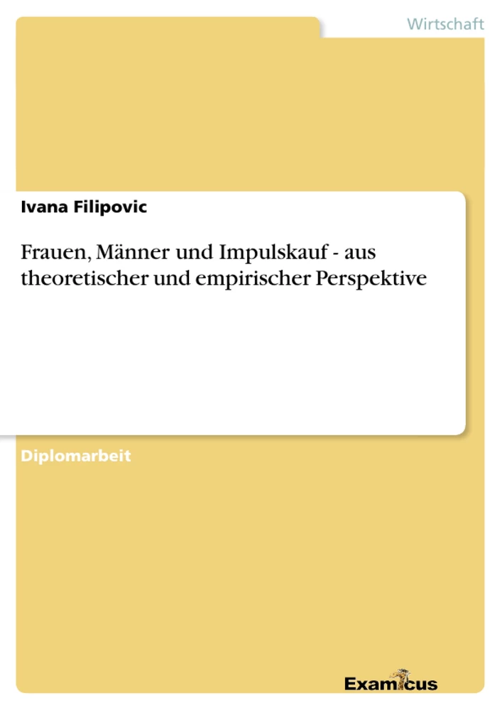 Title: Frauen, Männer und Impulskauf - aus theoretischer und empirischer Perspektive