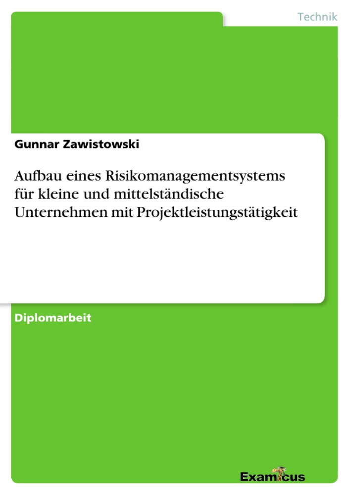 Título: Aufbau eines Risikomanagementsystems für kleine und mittelständische Unternehmen mit Projektleistungstätigkeit