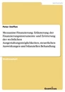 Titre: Mezzanine-Finanzierung: Erläuterung der Finanzierungsinstrumente und Erörterung der rechtlichen Ausgestaltungsmöglichkeiten, steuerlichen Auswirkungen und bilanziellen Behandlung