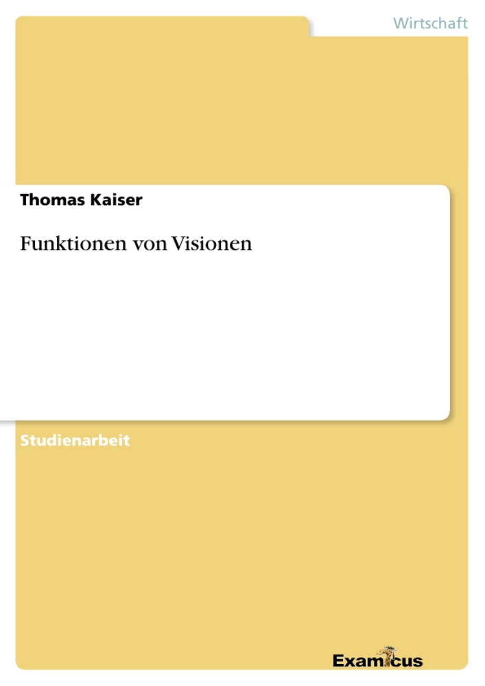 Titel: Funktionen von Visionen