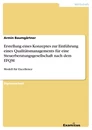 Título: Erstellung eines Konzeptes zur Einführung eines Qualitätsmanagements für eine Steuerberatungsgesellschaft nach dem EFQM