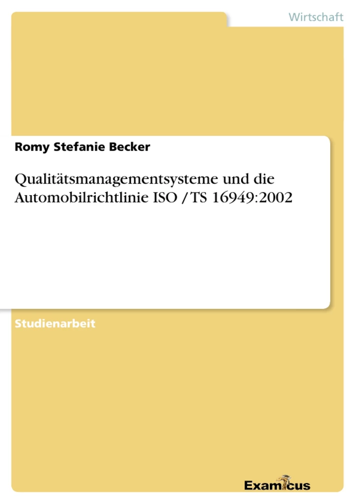 Titre: Qualitätsmanagementsysteme und die Automobilrichtlinie ISO / TS 16949:2002